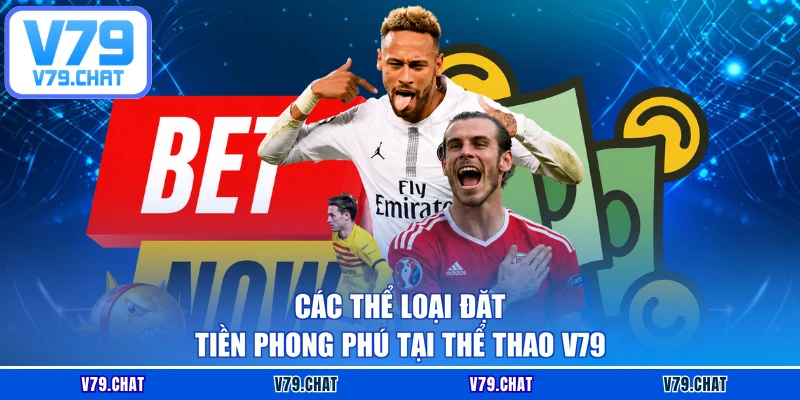 Các thể loại đặt tiền phong phú tại Thể thao V79
