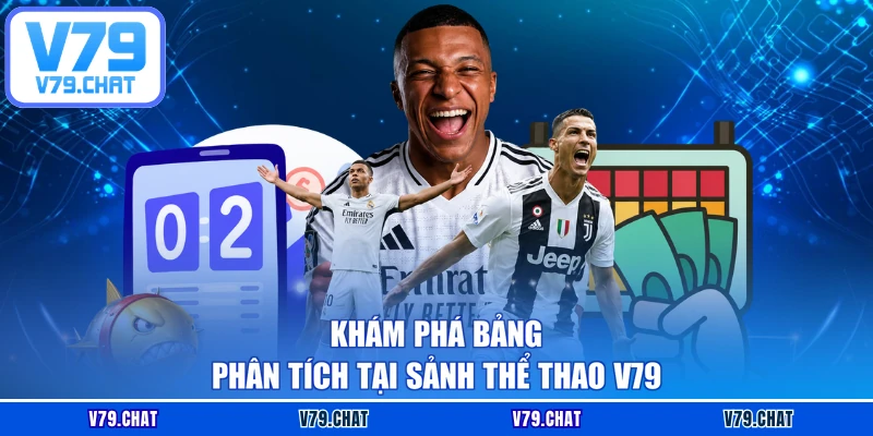 Khám phá bảng phân tích tại sảnh Thể thao V79