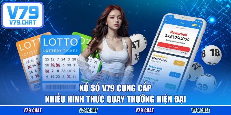 Xổ số V79 cung cấp nhiều hình thức quay thưởng hiện đại